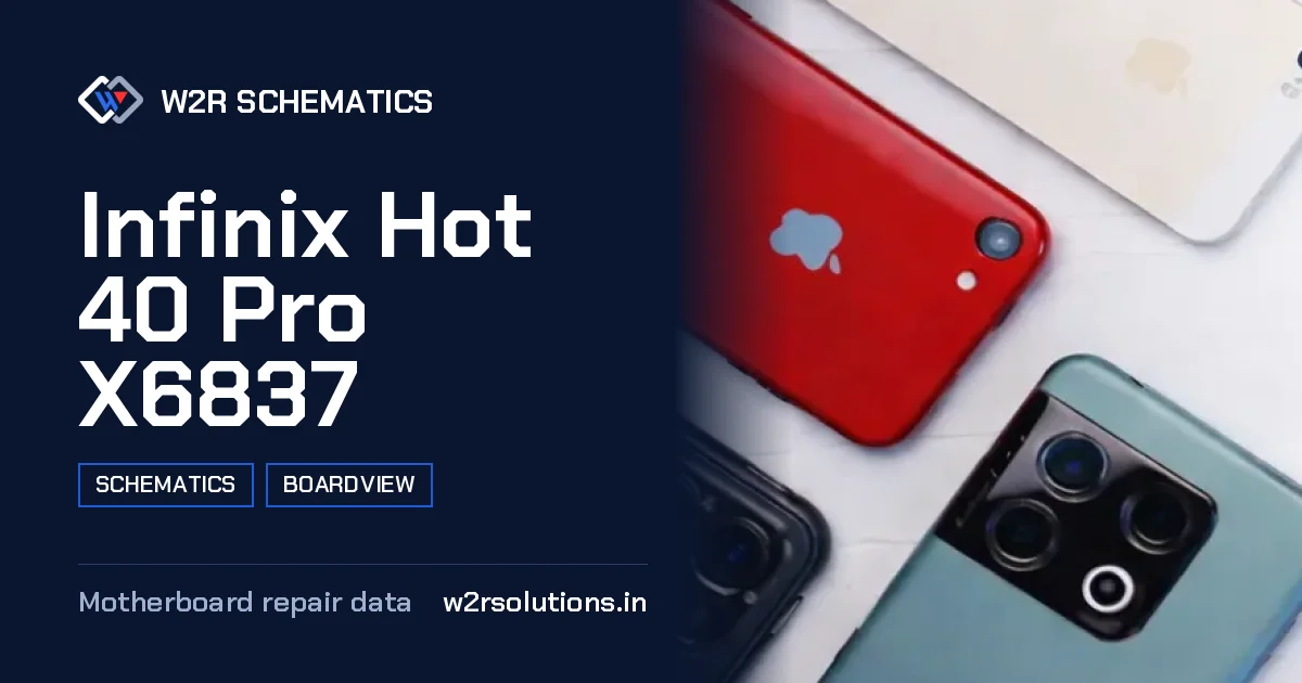 Infinix Hot 40 Pro X6837 Schematics & Boardview PCB schematics and boardview layout diagram for repair