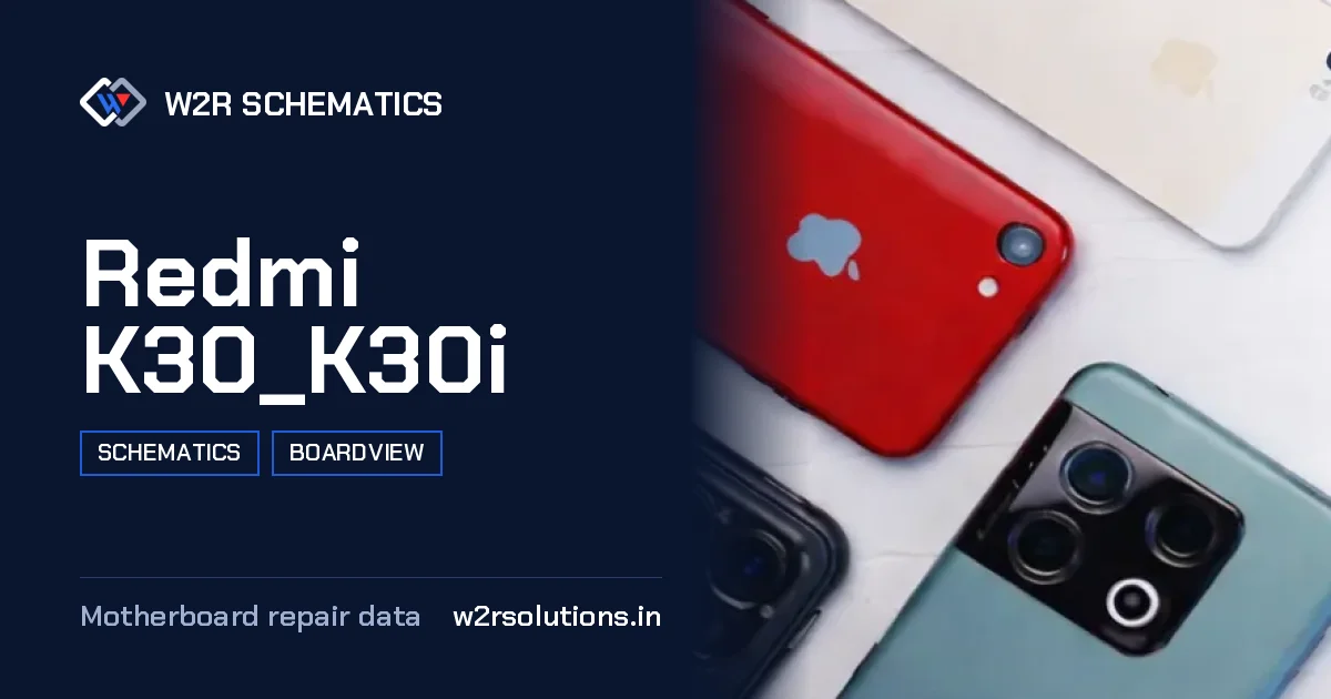 Redmi K30_K30i Schematics & Boardview PCB schematics and boardview layout diagram for repair