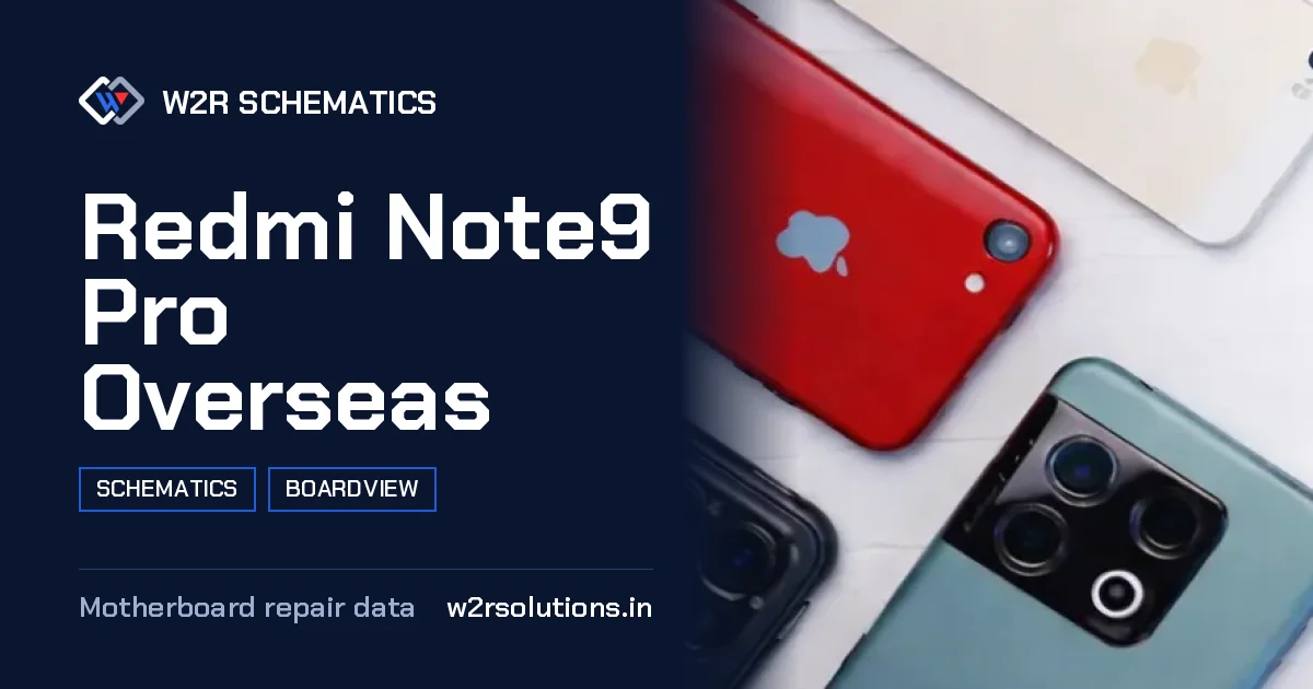 Redmi Note9 Pro Overseas Schematics & Boardview PCB schematics and boardview layout diagram for repair