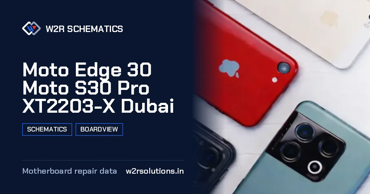 Moto Edge 30 Moto S30 Pro XT2203-X Dubai Schematics & Boardview PCB schematics and boardview layout diagram for repair