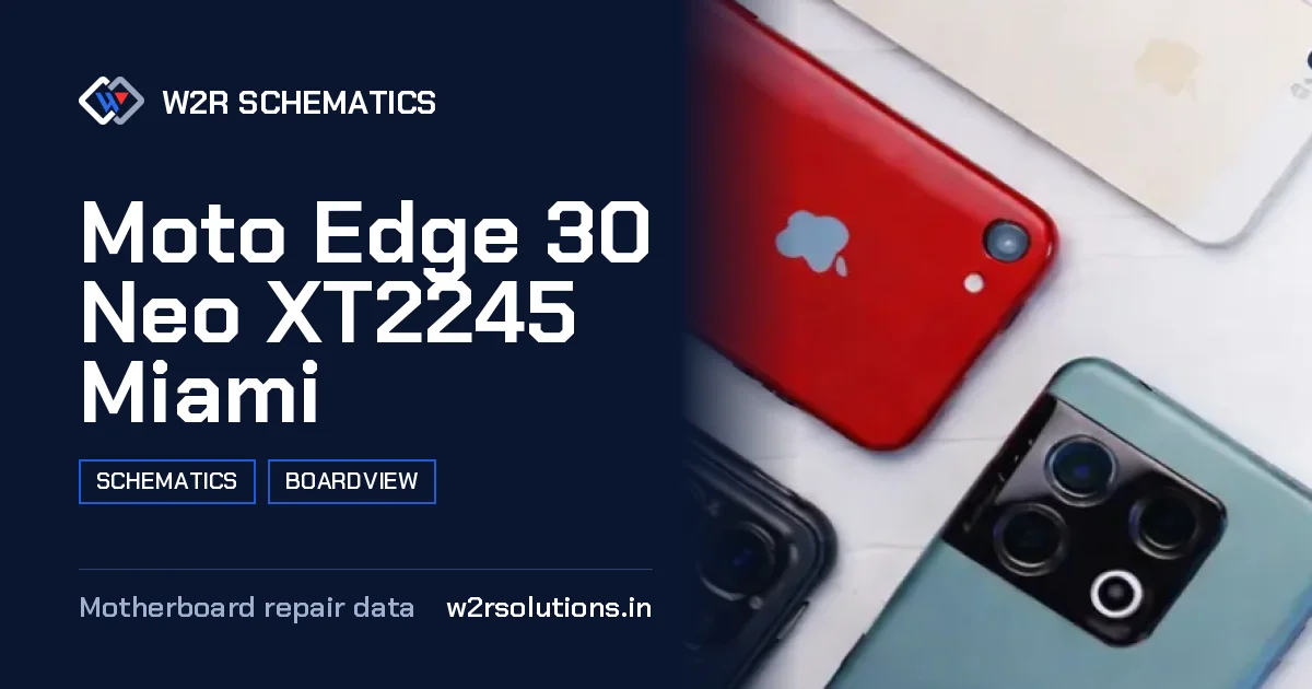 Moto Edge 30 Neo XT2245 Miami Schematics & Boardview PCB schematics and boardview layout diagram for repair