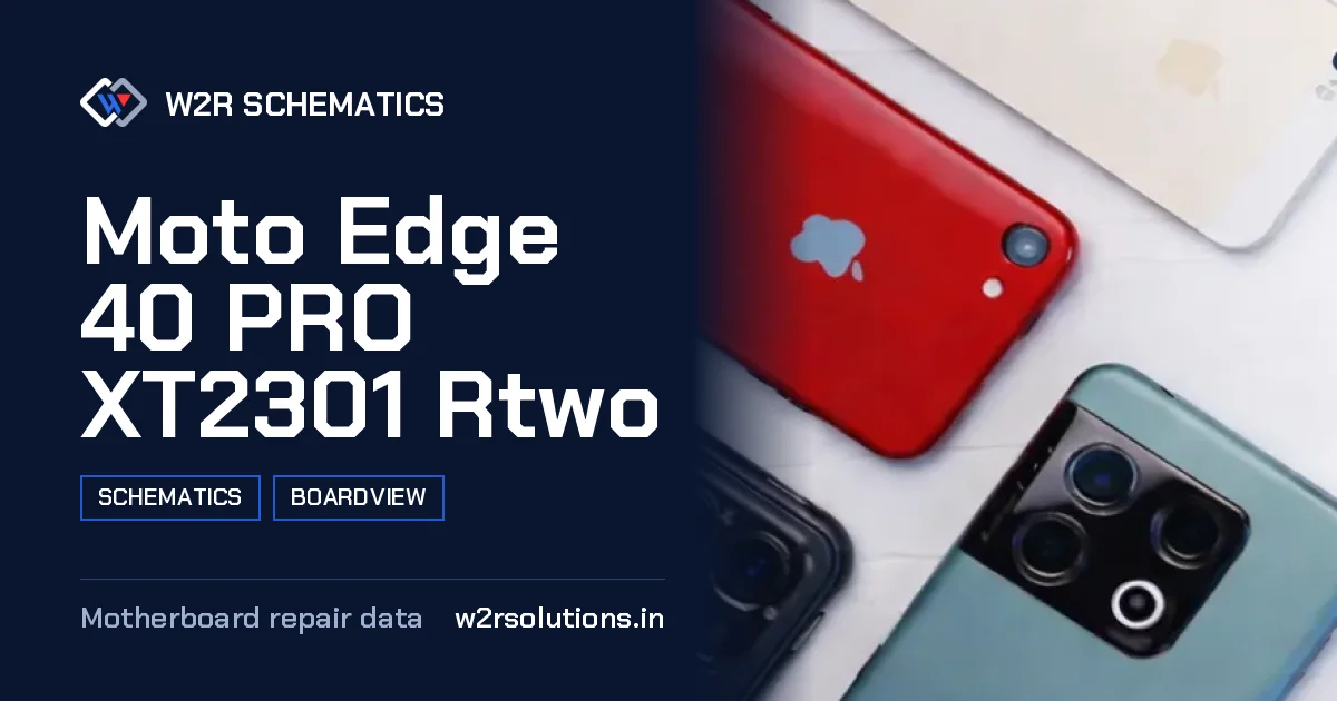 Moto Edge 40 PRO XT2301 Rtwo Schematics & Boardview PCB schematics and boardview layout diagram for repair