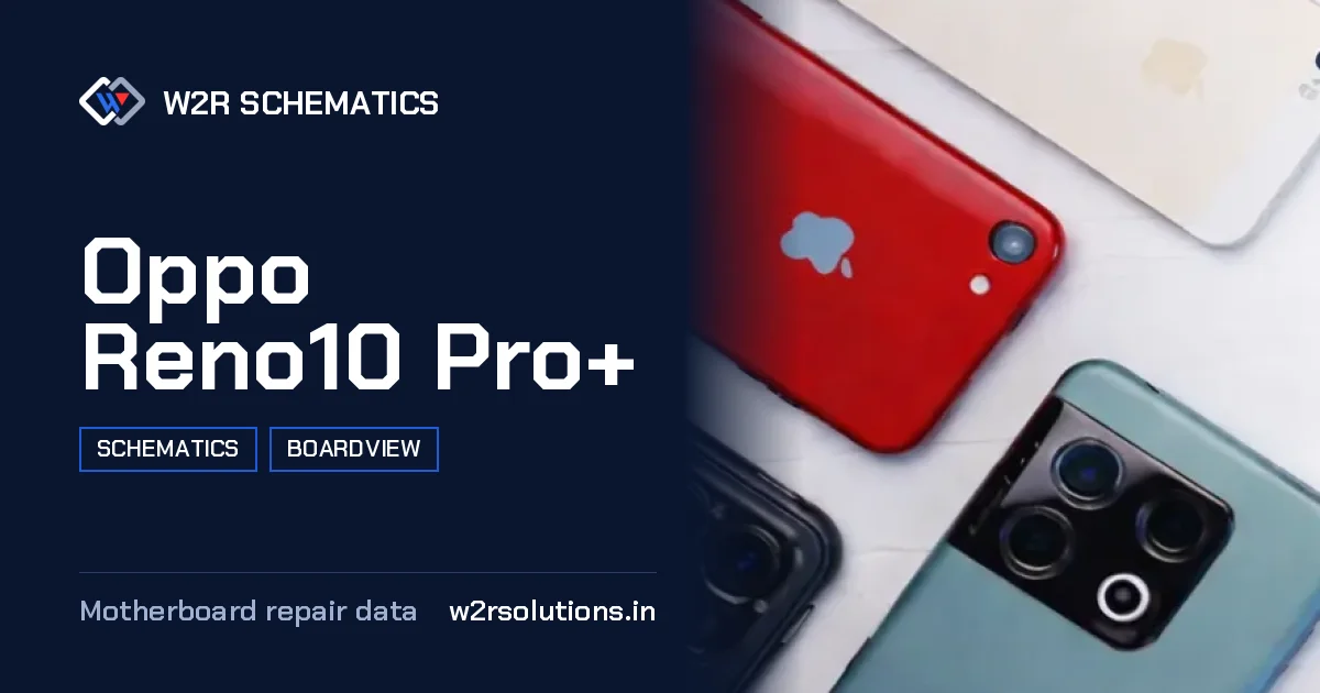Oppo Reno10 Pro+ Schematics & Boardview PCB schematics and boardview layout diagram for repair