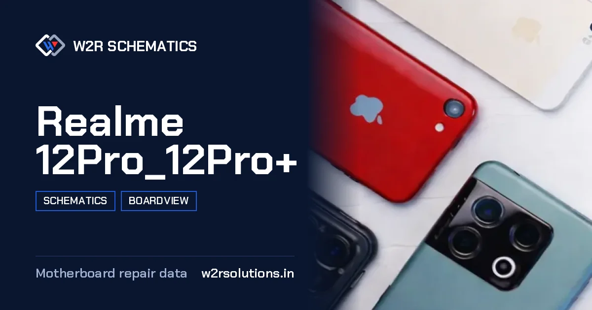 Realme 12Pro_12Pro+ Schematics & Boardview PCB schematics and boardview layout diagram for repair