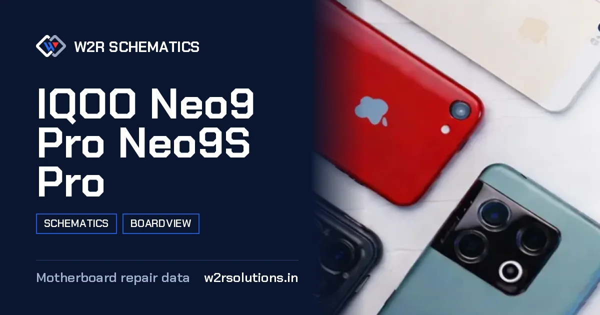 IQOO Neo9 Pro Neo9S Pro Schematics & Boardview PCB schematics and boardview layout diagram for repair